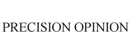 PRECISION OPINION trademark