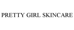 PRETTY GIRL SKINCARE trademark