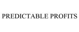 PREDICTABLE PROFITS trademark