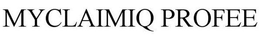 MYCLAIMIQ PROFEE trademark