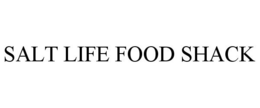 SALT LIFE FOOD SHACK trademark