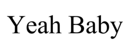 YEAH BABY trademark