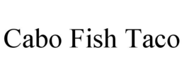 CABO FISH TACO trademark
