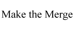 MAKE THE MERGE trademark
