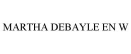 MARTHA DEBAYLE EN W trademark