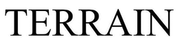 TERRAIN trademark