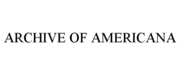 ARCHIVE OF AMERICANA trademark