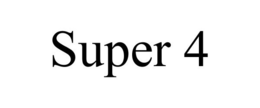 SUPER 4 trademark