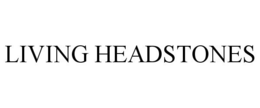 LIVING HEADSTONES trademark