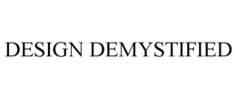 DESIGN DEMYSTIFIED trademark
