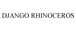 DJANGO RHINOCEROS trademark