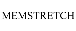 MEMSTRETCH trademark