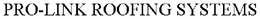 PRO-LINK ROOFING SYSTEMS trademark