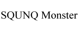 SQUNQ MONSTER trademark