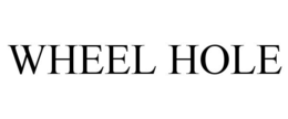 WHEEL HOLE trademark