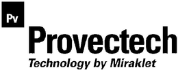 PROVECTECH TECHNOLOGY BY MIRAKLET PV trademark