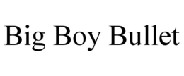 BIG BOY BULLET trademark
