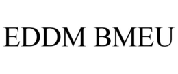 EDDM BMEU trademark
