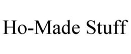 HO-MADE STUFF trademark