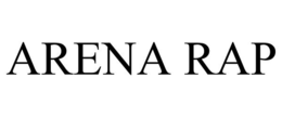 ARENA RAP trademark
