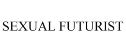 SEXUAL FUTURIST trademark