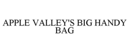APPLE VALLEY'S BIG HANDY BAG trademark