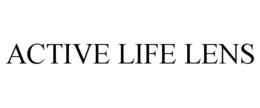 ACTIVE LIFE LENS trademark