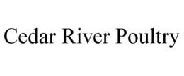 CEDAR RIVER POULTRY trademark