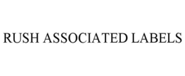 RUSH ASSOCIATED LABELS trademark