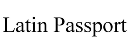 LATIN PASSPORT trademark