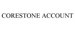 CORESTONE ACCOUNT trademark
