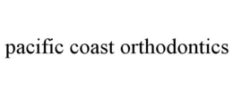 PACIFIC COAST ORTHODONTICS trademark