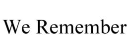 WE REMEMBER trademark