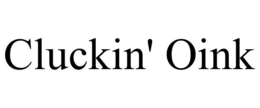 CLUCKIN' OINK trademark