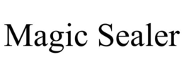 MAGIC SEALER trademark