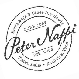 PETER NAPPI BORN 1887 EST. 2009 BOOTS BAGS & OTHER DRY GOODS VIETRI, ITALIA · NASHVILLE, TENN trademark