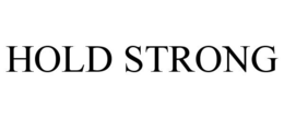 HOLD STRONG trademark