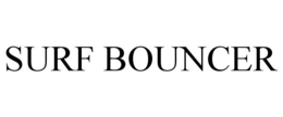 SURF BOUNCER trademark
