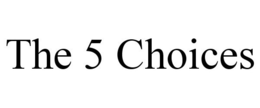 THE 5 CHOICES trademark