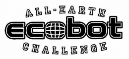 ALL-EARTH ECOBOT CHALLENGE trademark