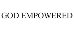 GOD EMPOWERED trademark
