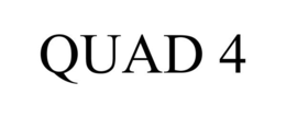 QUAD 4 trademark