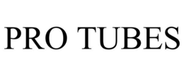 PRO TUBES trademark