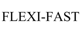 FLEXI-FAST trademark