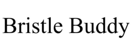 BRISTLE BUDDY trademark
