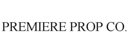 PREMIERE PROP CO. trademark