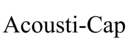 ACOUSTI-CAP trademark