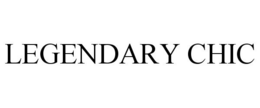 LEGENDARY CHIC trademark