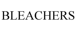 BLEACHERS trademark
