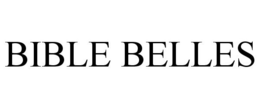 BIBLE BELLES trademark